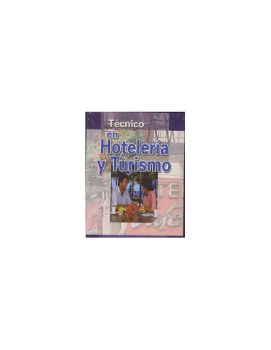 TÉCNICO EN HOTELERÍA Y TURISMO Tomo 2