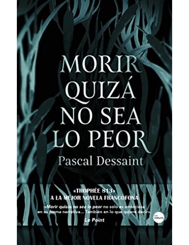 MORIR QUIZÁ NO SEA LO PEOR