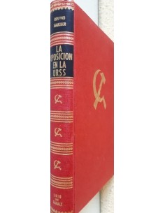 LA OPOSICIÓN EN LA URSS...