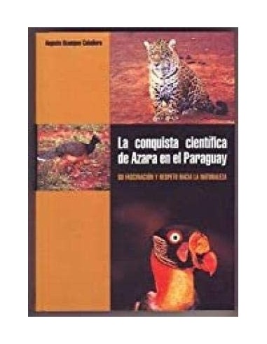 LA CONQUISTA CIENTÍFICA DE AZARA EN...