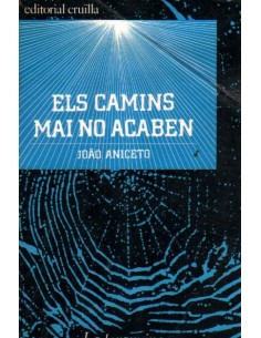 ELS CAMINS MAI NO ACABEN