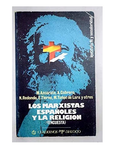 LOS MARXISTAS ESPAÑOLES Y LA RELIGIÓN...