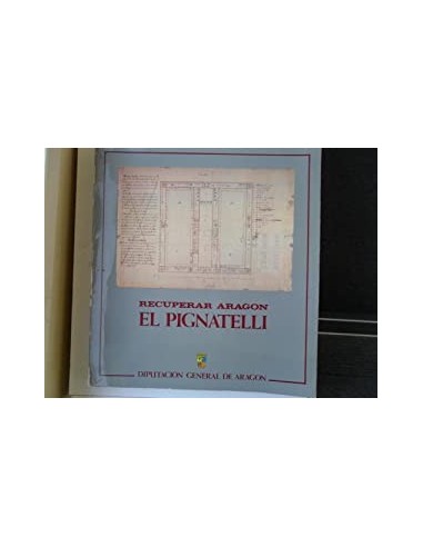 RECUPERAR ARAGÓN EL PIGNATELLI
