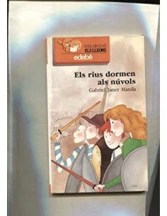 ELS RIUS DORMEN ALS NÚVOLS