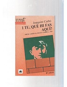 I TU QUE HI FAS AQUÍ?
