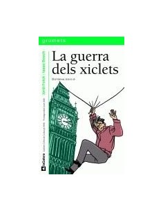 LA GUERRA DELS XICLETS