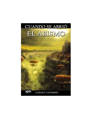 CUANDO SE ABRIÓ EL ABISMO