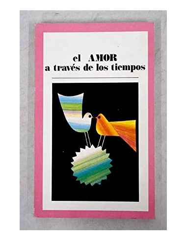 EL AMOR A TRAVÉS DE LOS TIEMPOS   (...