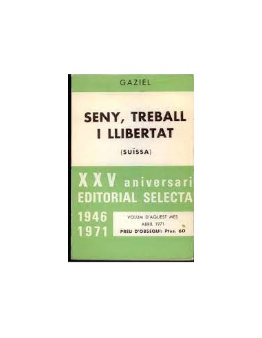 SENY,TREBALL I LLIBERTAT (Suissa)...