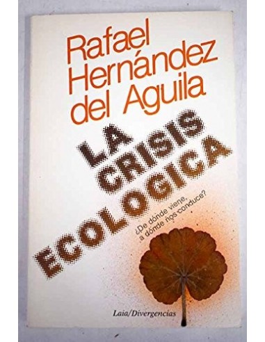 LA CRISIS ECOLÓGICA ¿De dónde viene,...
