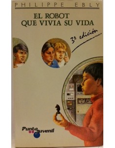 EL ROBOT QUE VIVÍA SU VIDA