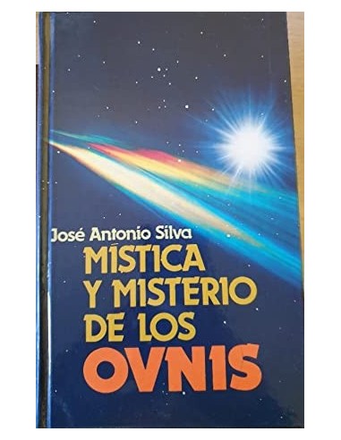 MÍSTICA Y MISTERIO DE LOS OVNIS