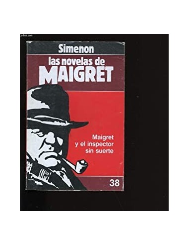MAIGRET Y EL INSPECTOR SIN SUERTE