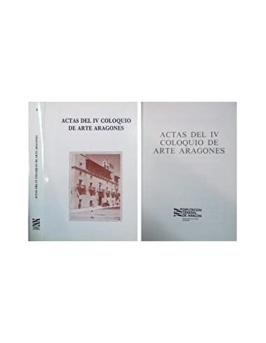 ACTAS DEL IV COLOQUIO DE ARTE ARAGONES