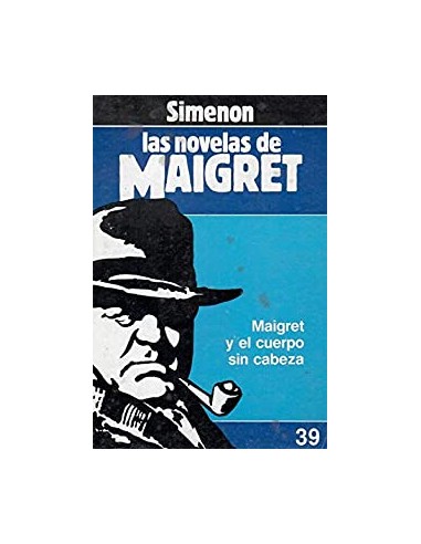 MAIGRET Y EL CUERPO SIN CABEZA