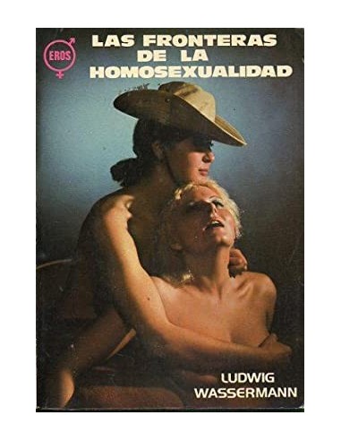 LAS FRONTERAS DE LA HOMOSEXUALIDAD