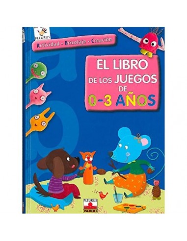 EL LIBRO DE LOS JUEGOS DE 0-3 AÑOS