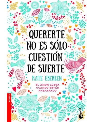 QUERERTE NO ES SÓLO CUESTIÓN DE SUERTE