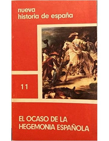 EL OCASO DE LA HEGEMONÍA ESPAÑOLA...
