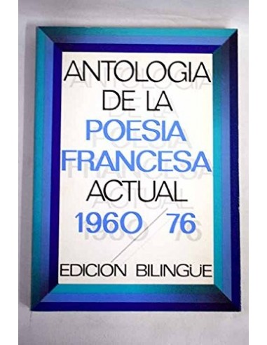 ANTOLOGÍA DE LA POESÍA FRANCESA...