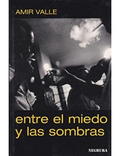 ENTRE EL MIEDO Y LAS SOMBRAS