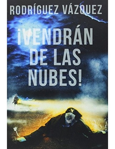 ¡VENDRÁN DE LAS NUBES !
