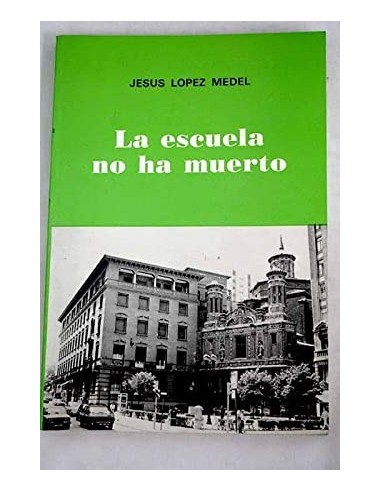 LA ESCUELA NO HA MUERTO