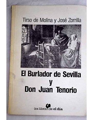 EL BURLADOR DE SEVILLA Y DON JUAN...