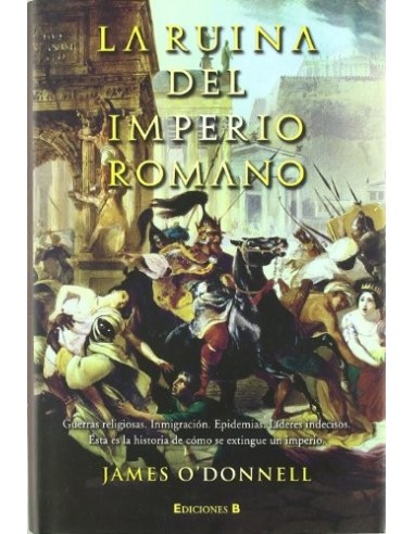 LA RUINA DEL IMPERIO ROMANO GUERRAS...