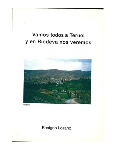 VAMOS TODOS A TERUEL Y EN RIODEVA NOS...