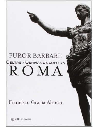 FUROR BARBARI Celtas y germanos...