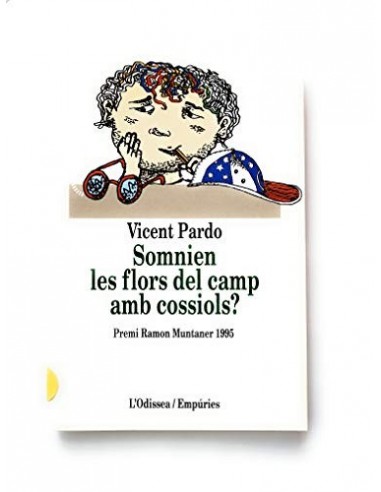 SOMNIEN LES FLORS DEL CAMP AMB COSSIOLS?