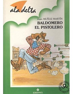 BALDOMERO EL PISTOLERO Y EL...