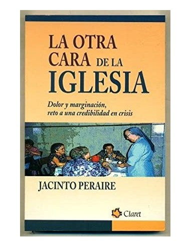 LA OTRA CARA DE LA IGLESIA Dolor y...