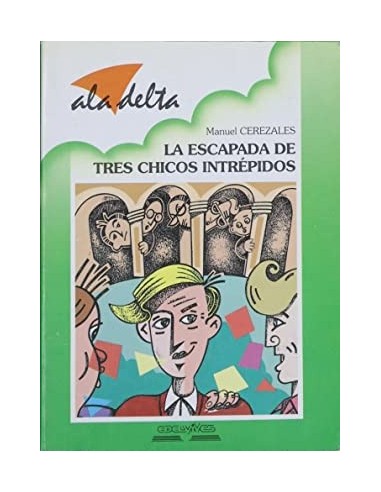 LA ESCAPADA DE TRES CHICOS INTRÉPIDOS