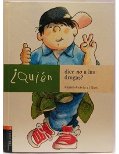 ¿QUIÉN DICE NO A LAS DROGAS?