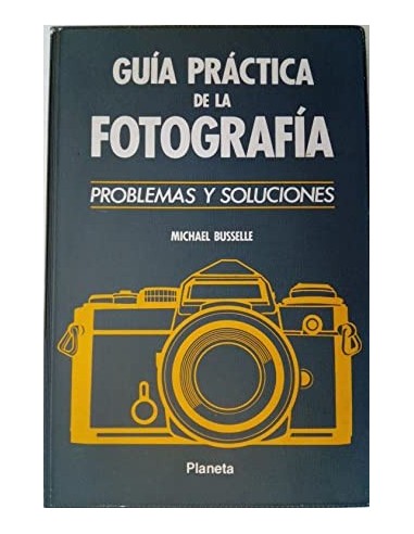GUÍA PRÁCTICA DE LA FOTOGRAFÍA...