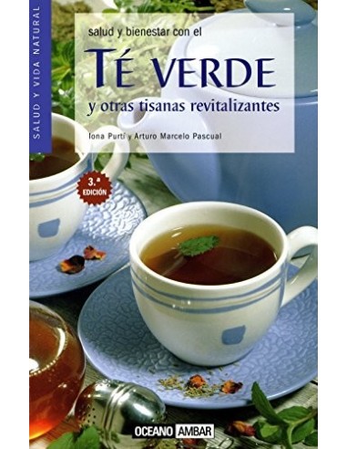 Salud y bienestar con el TÉ VERDE Y...