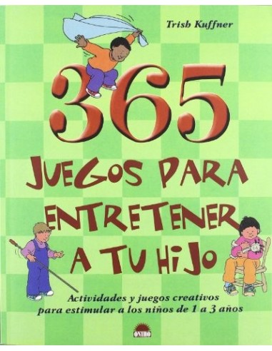 365 JUEGOS PARA ENTRETENER A TU HIJO