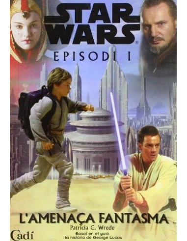 STAR WARS EPISODI I L´AMENAÇA FANTASMA