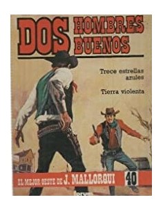 DOS HOMBRES BUENOS -TRECE...