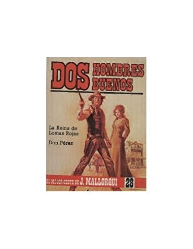 DOS HOMBRES BUENOS -LA REINA DE LOMAS...