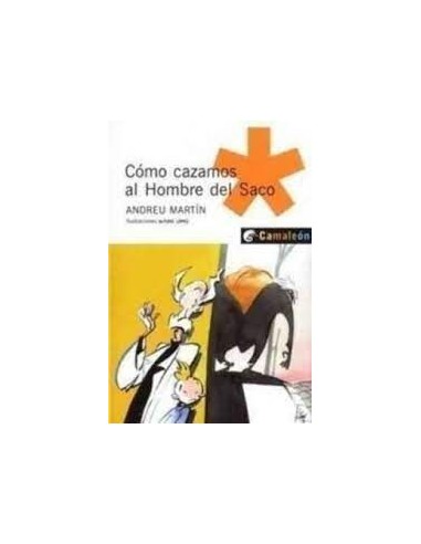 CÓMO CAZAMOS AL HOMBRE DEL SACO