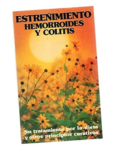 ESTREÑIMIENTO HEMORROIDES Y COLITIS