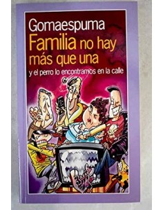 FAMILIA NO HAY MÁS QUE UNA...
