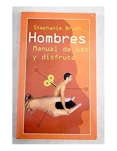 HOMBRES MANUAL DE USO Y DISFRUTE