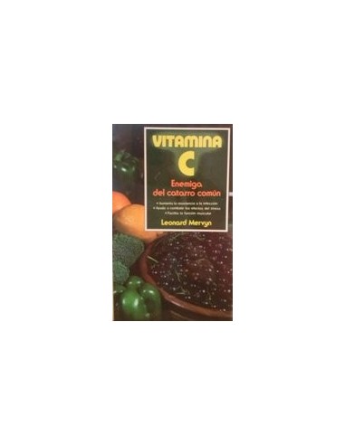 VITAMINA C ENEMIGA DEL CATARRO COMUN