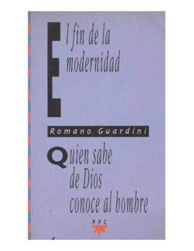 EL FIN DE LA MODERNIDAD Quien sabe de...