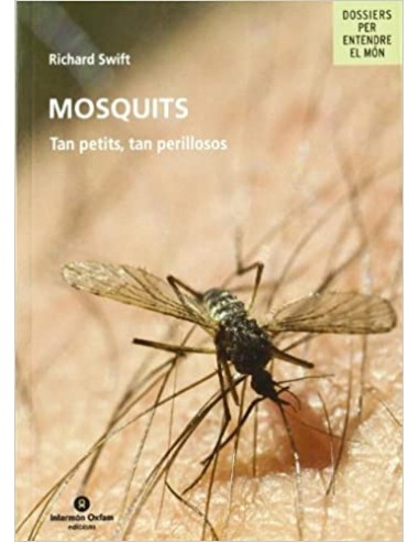 MOSQUITS TAN PETITS, TAN PERILLOSOS
