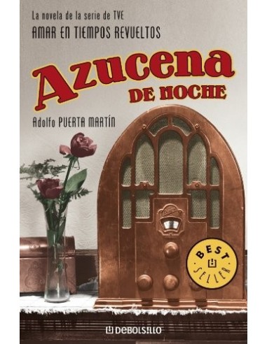 AZUCENA DE NOCHE (LA NOVELA DE LA...